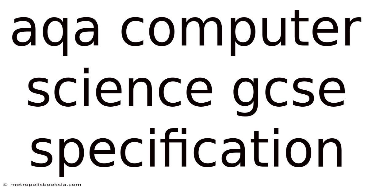 Aqa Computer Science Gcse Specification