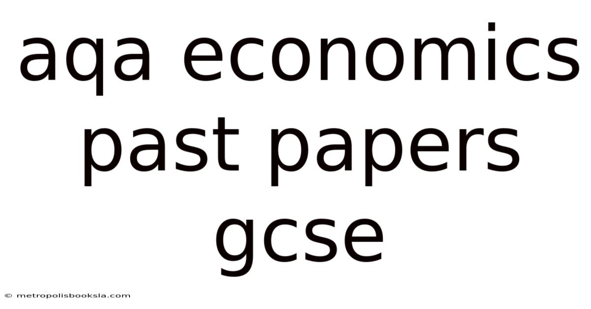 Aqa Economics Past Papers Gcse