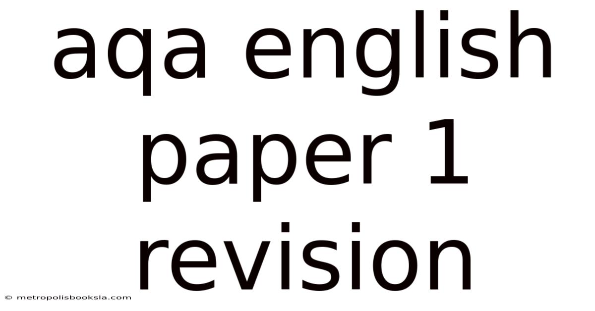 Aqa English Paper 1 Revision