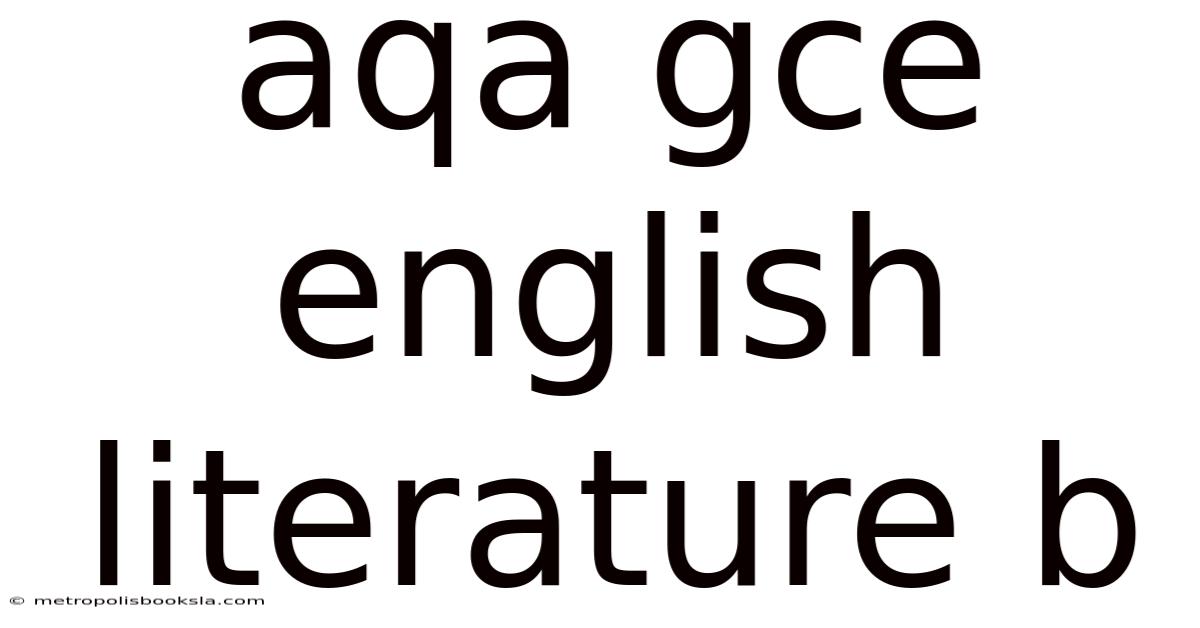 Aqa Gce English Literature B