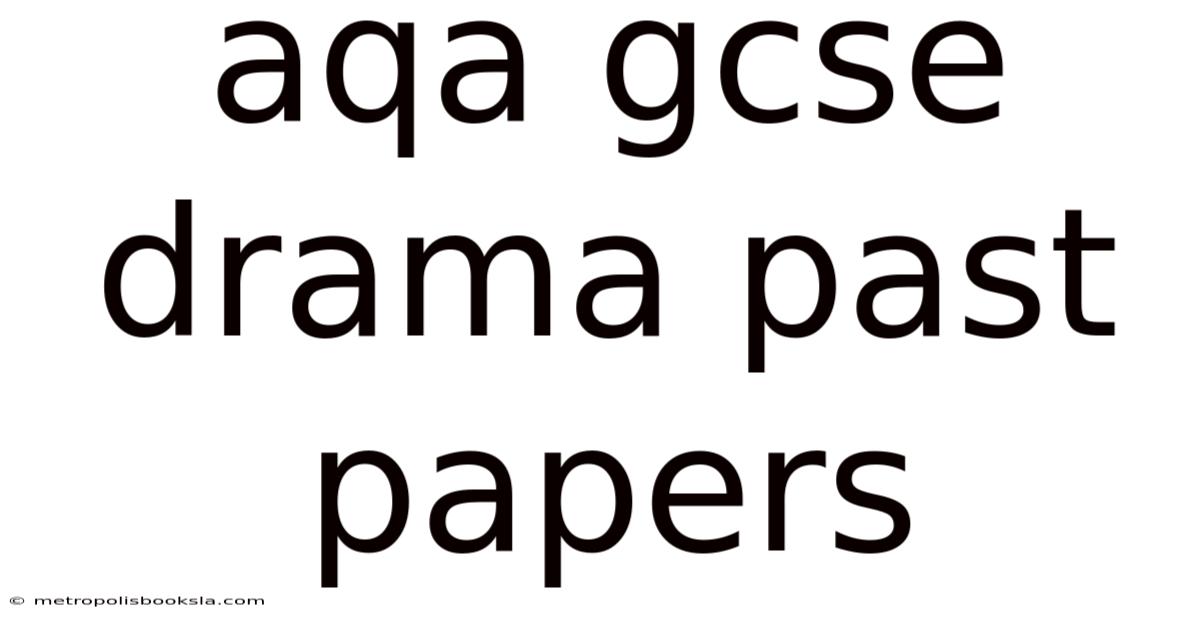Aqa Gcse Drama Past Papers