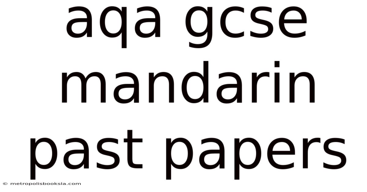 Aqa Gcse Mandarin Past Papers