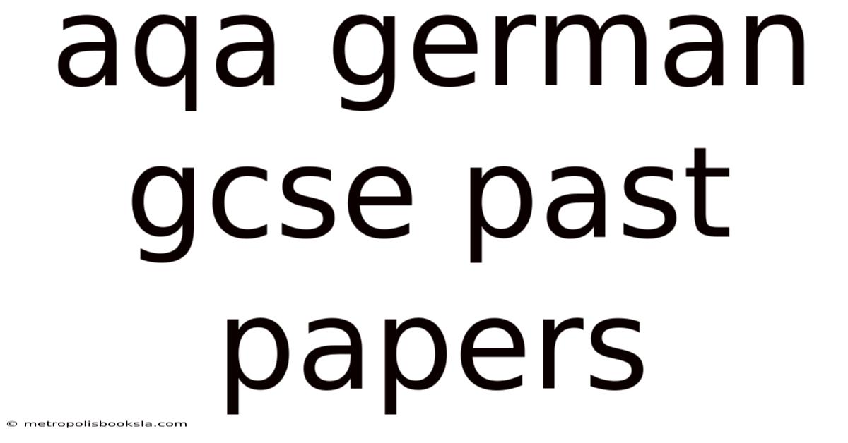 Aqa German Gcse Past Papers