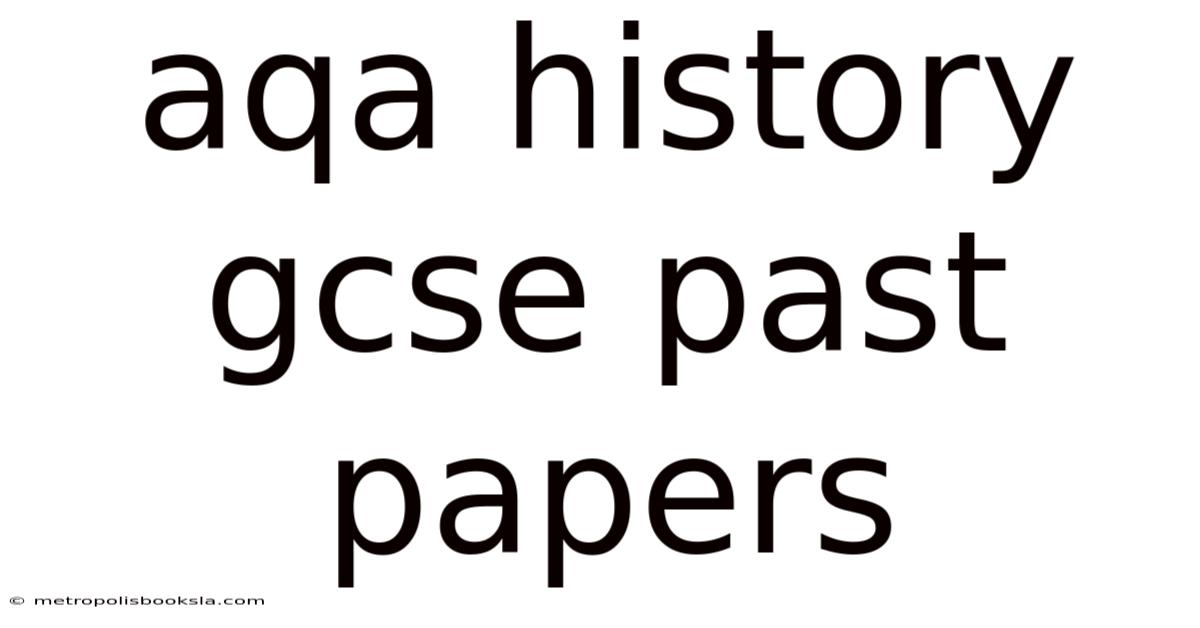 Aqa History Gcse Past Papers