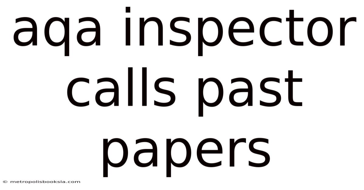 Aqa Inspector Calls Past Papers