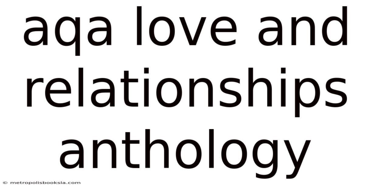 Aqa Love And Relationships Anthology