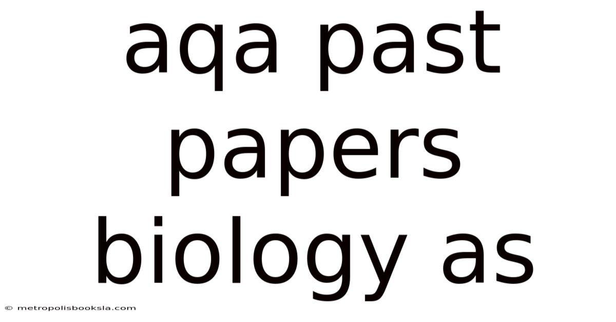 Aqa Past Papers Biology As