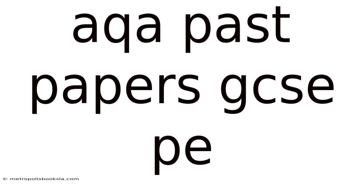 Aqa Past Papers Gcse Pe