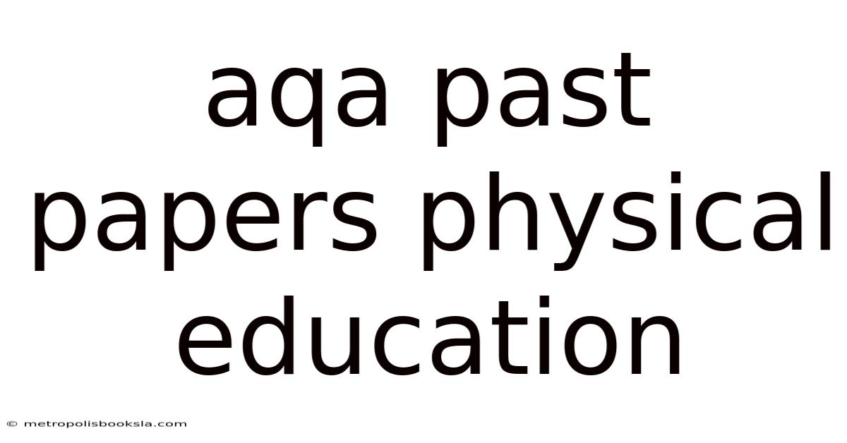 Aqa Past Papers Physical Education