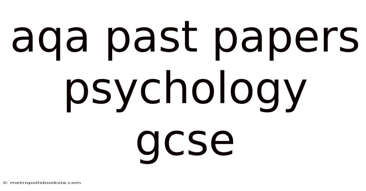 Aqa Past Papers Psychology Gcse