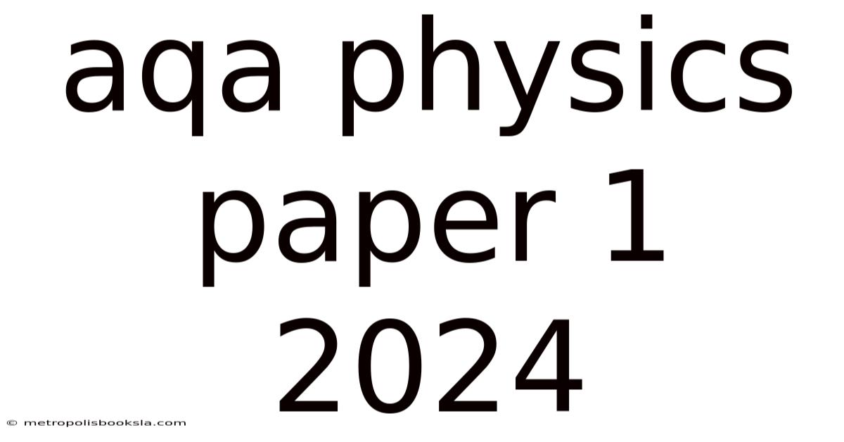 Aqa Physics Paper 1 2024
