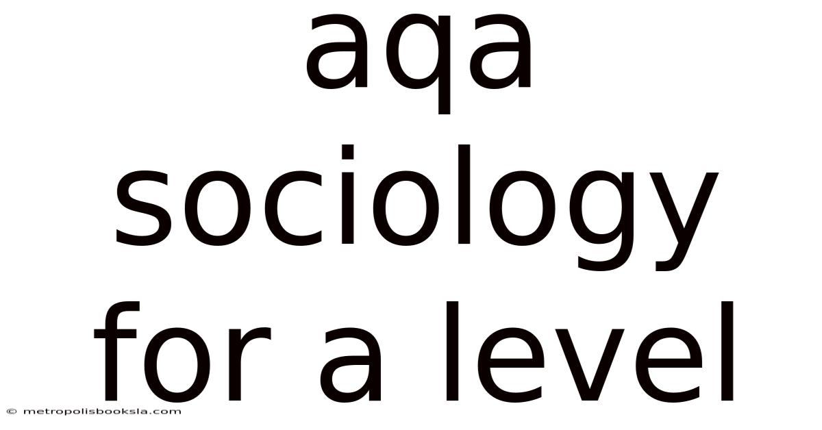 Aqa Sociology For A Level