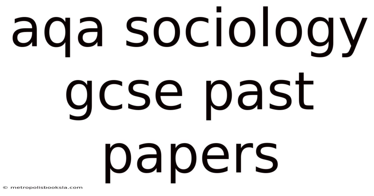 Aqa Sociology Gcse Past Papers
