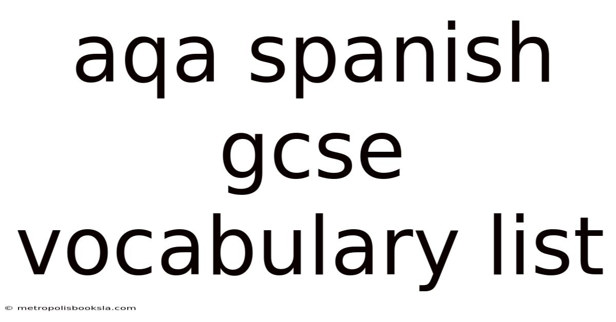 Aqa Spanish Gcse Vocabulary List