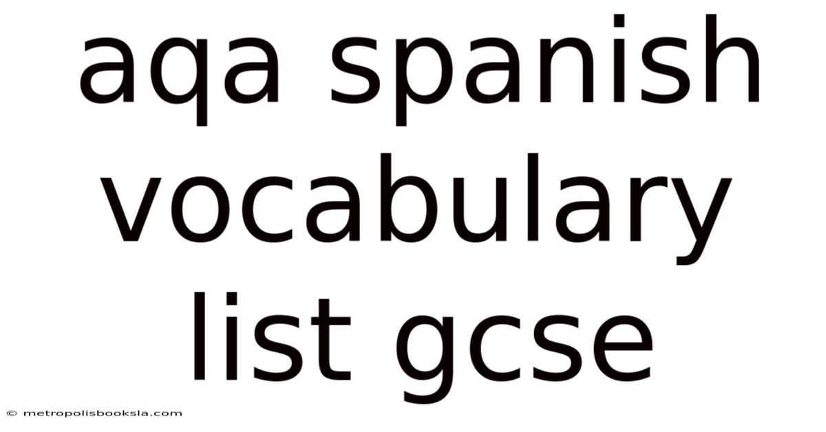 Aqa Spanish Vocabulary List Gcse