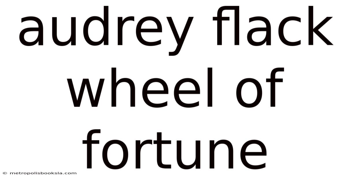 Audrey Flack Wheel Of Fortune