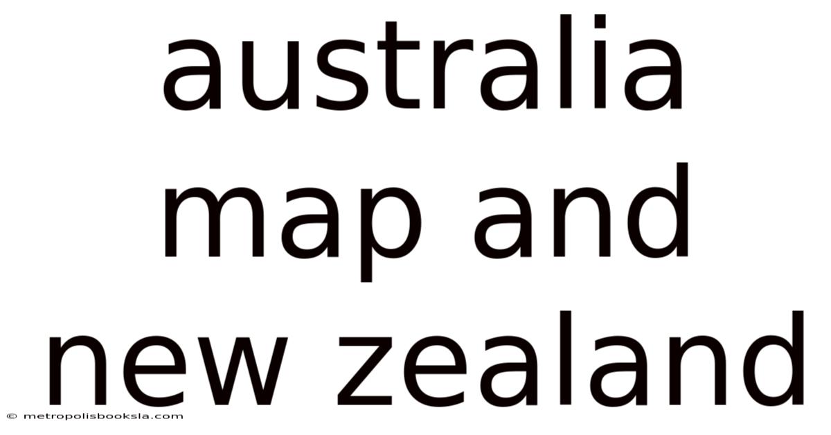 Australia Map And New Zealand
