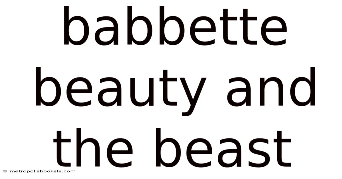 Babbette Beauty And The Beast