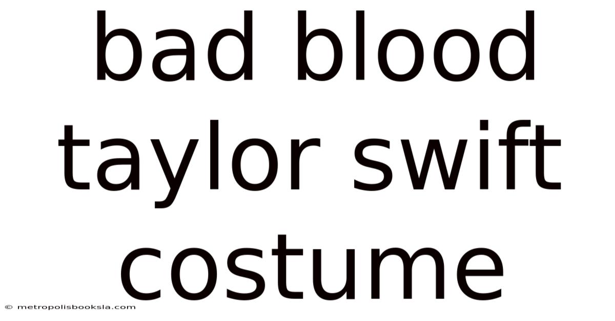 Bad Blood Taylor Swift Costume