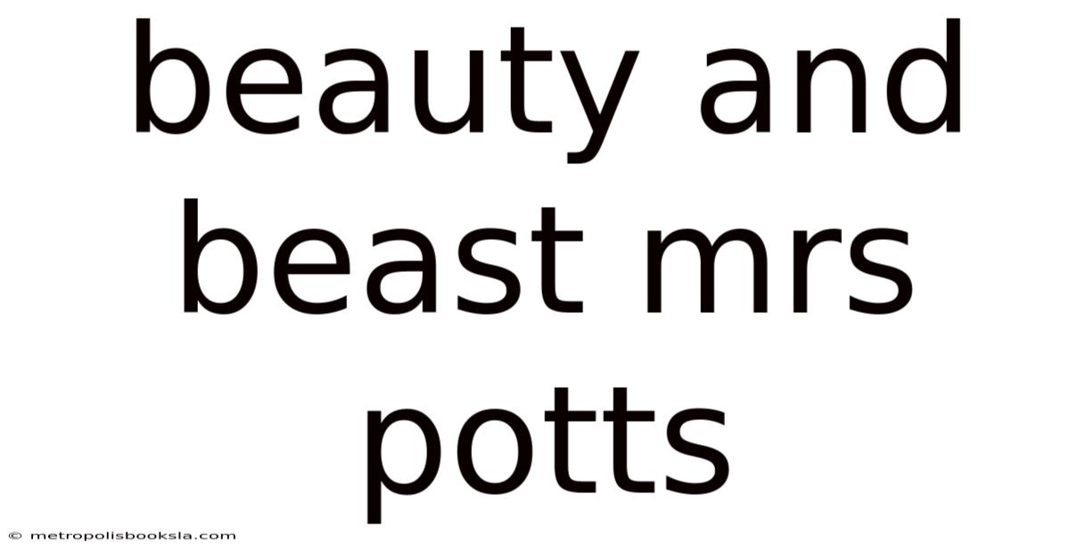 Beauty And Beast Mrs Potts