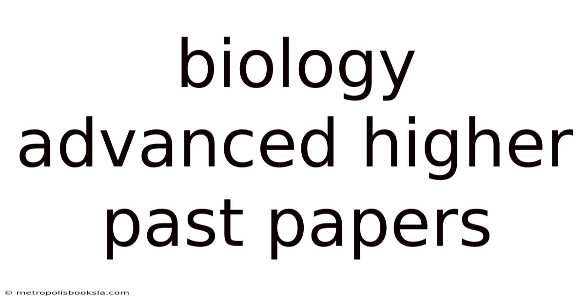Biology Advanced Higher Past Papers