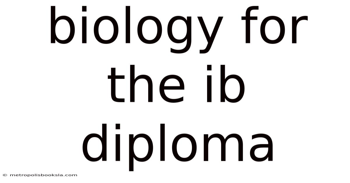 Biology For The Ib Diploma