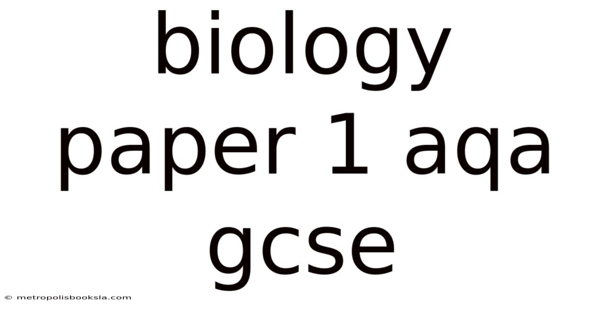 Biology Paper 1 Aqa Gcse