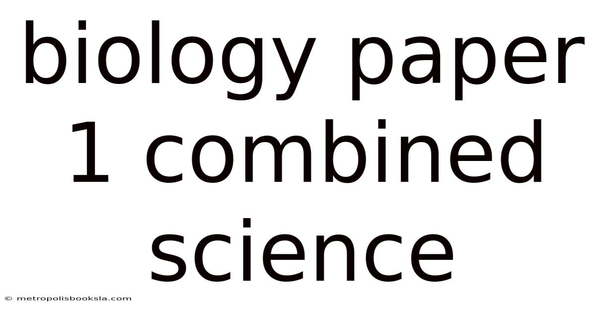 Biology Paper 1 Combined Science