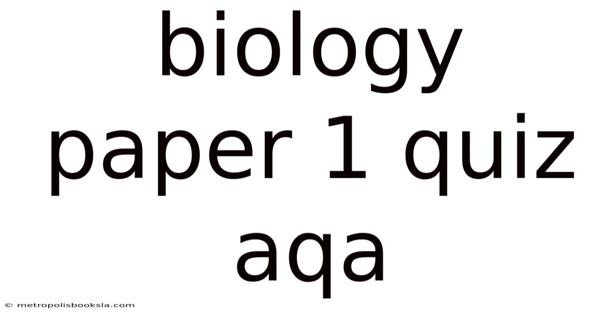 Biology Paper 1 Quiz Aqa