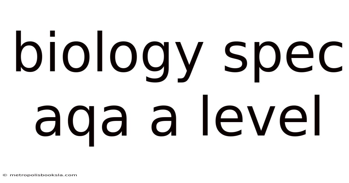 Biology Spec Aqa A Level