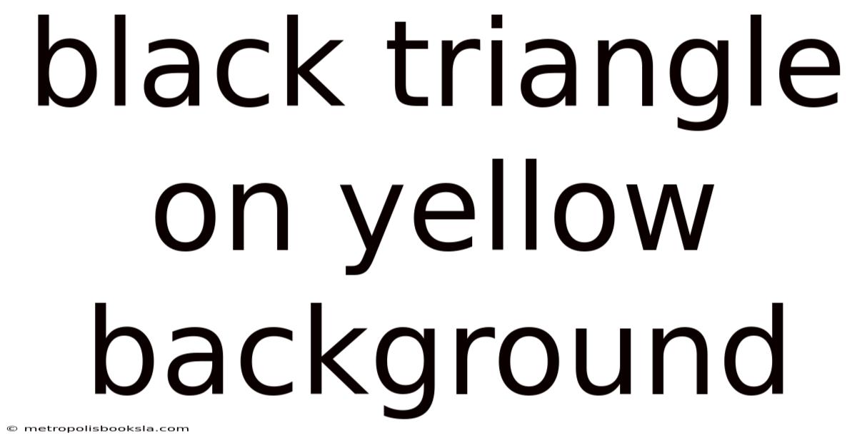 Black Triangle On Yellow Background