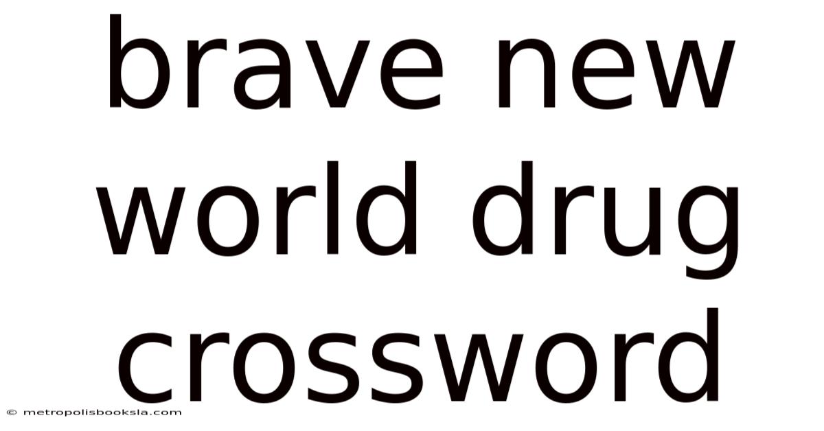 Brave New World Drug Crossword