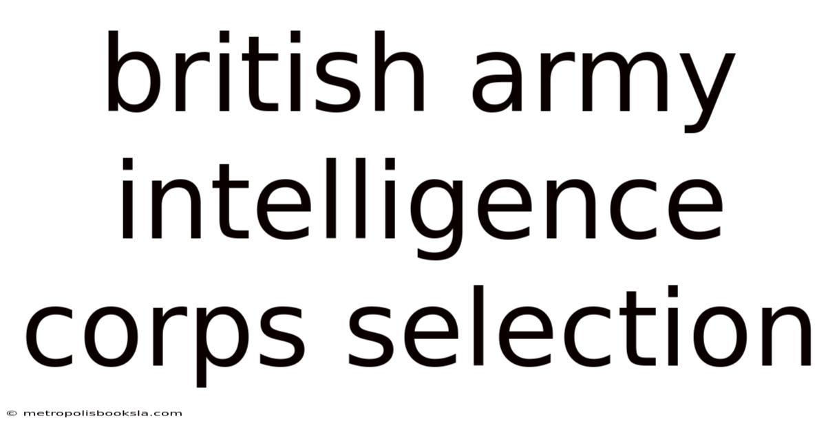British Army Intelligence Corps Selection