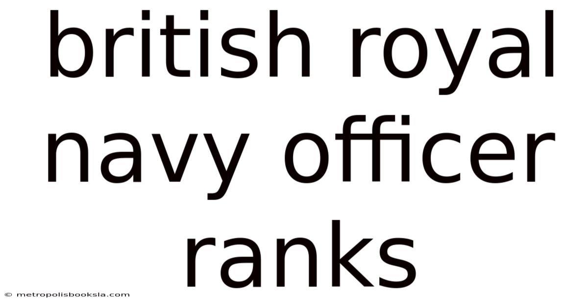 British Royal Navy Officer Ranks