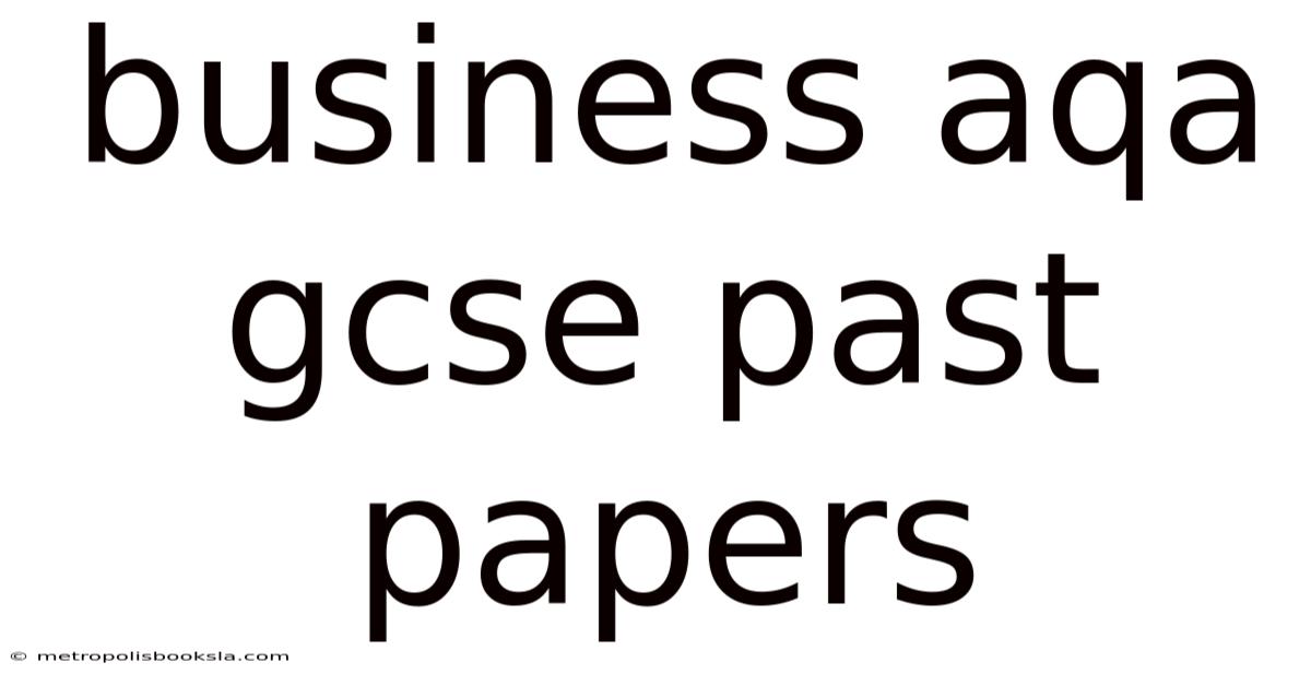 Business Aqa Gcse Past Papers