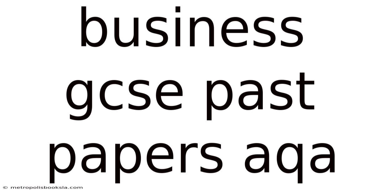 Business Gcse Past Papers Aqa
