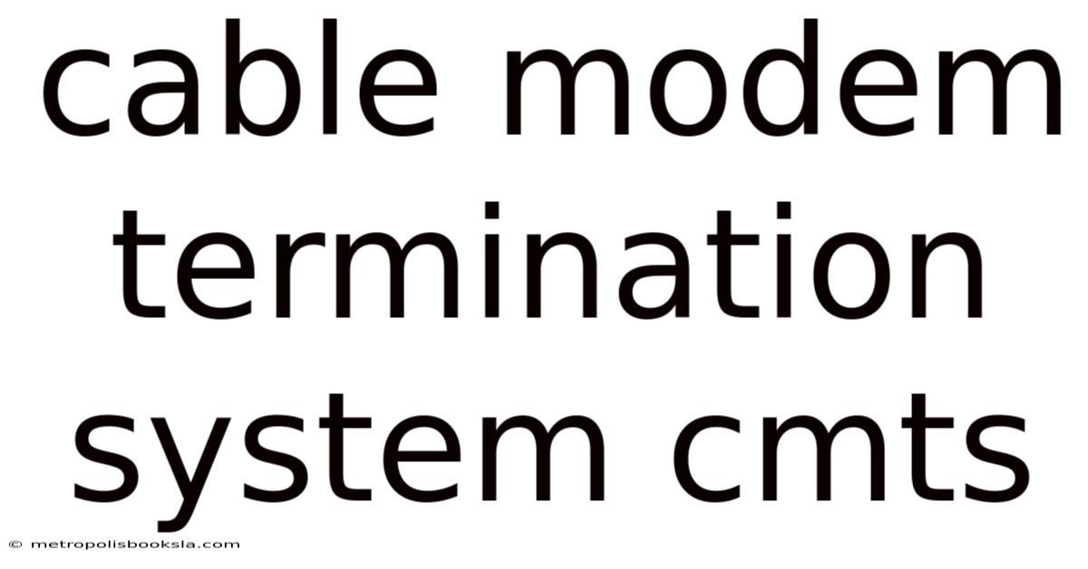 Cable Modem Termination System Cmts