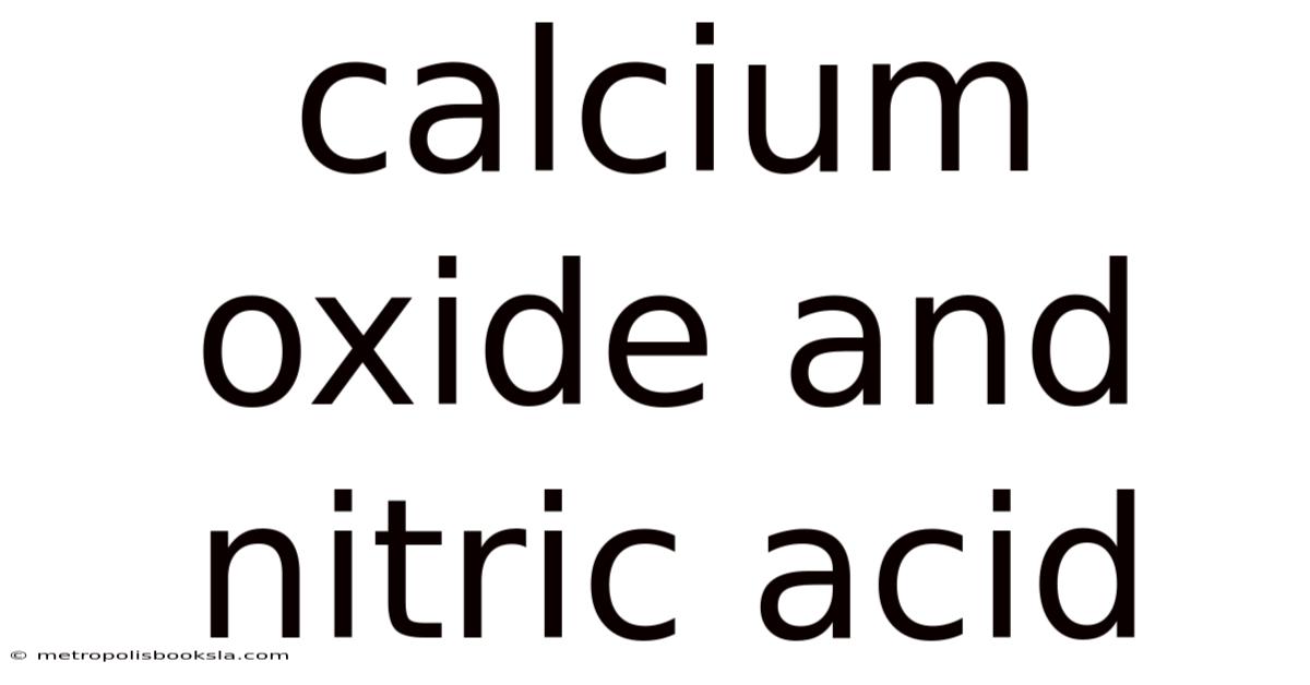 Calcium Oxide And Nitric Acid