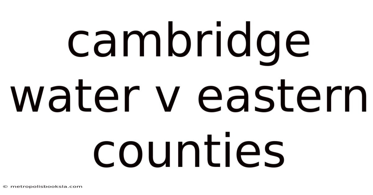 Cambridge Water V Eastern Counties