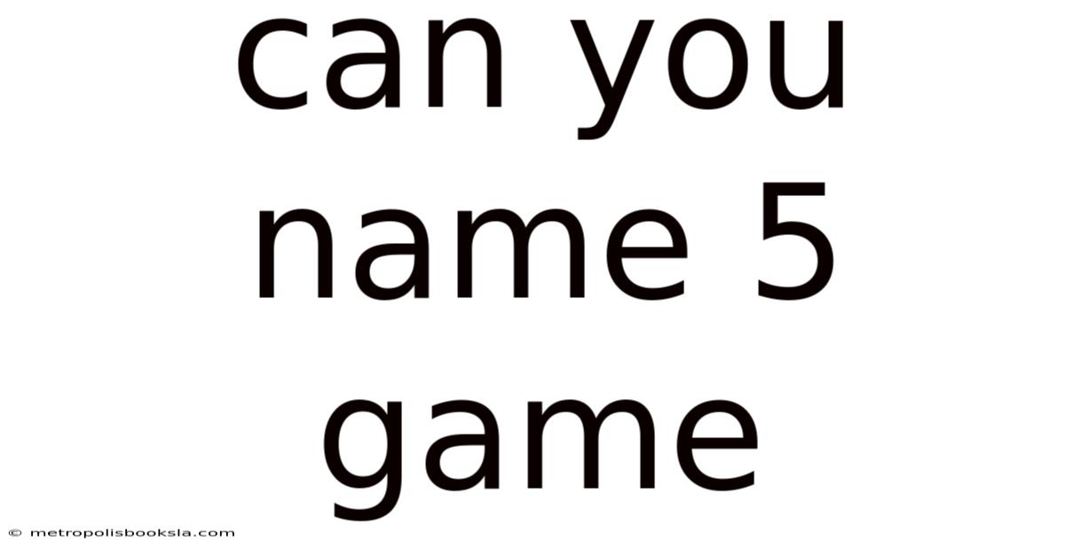 Can You Name 5 Game