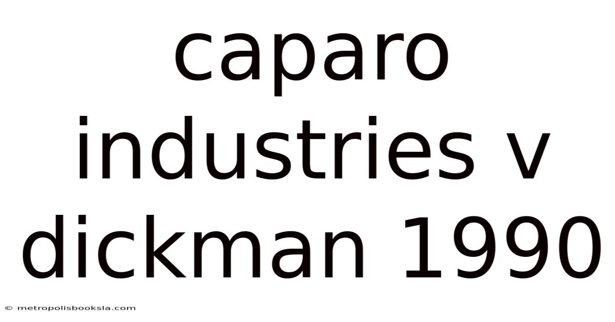 Caparo Industries V Dickman 1990