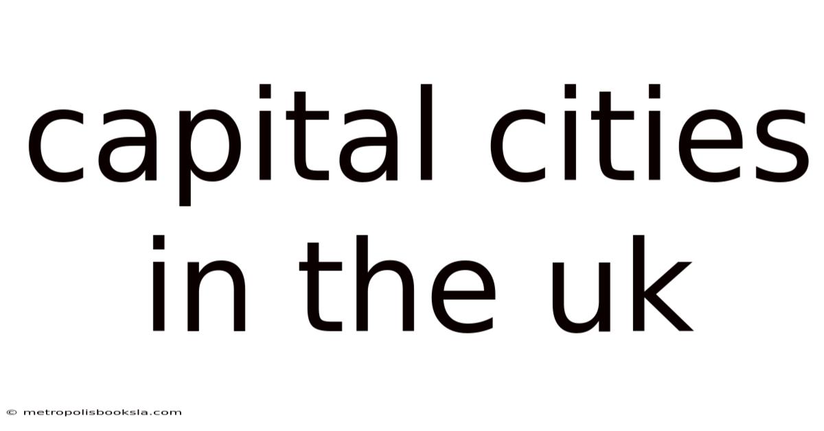 Capital Cities In The Uk