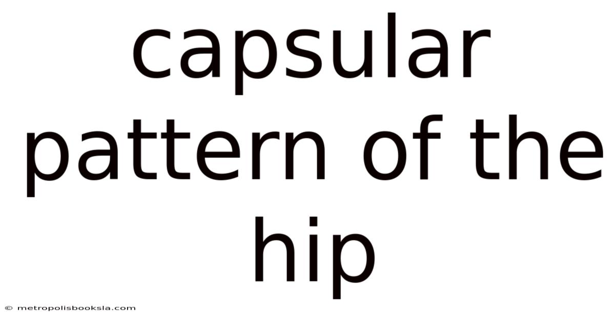 Capsular Pattern Of The Hip