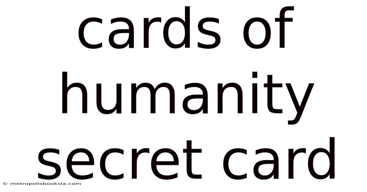 Cards Of Humanity Secret Card