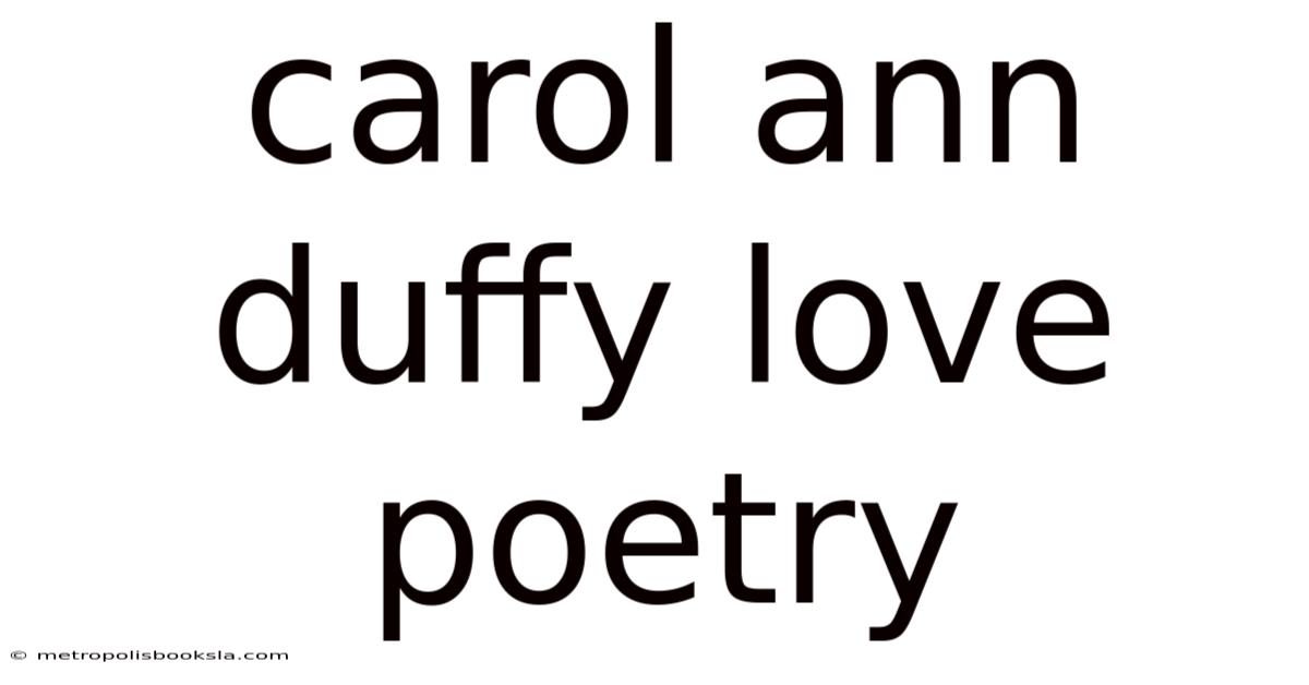 Carol Ann Duffy Love Poetry