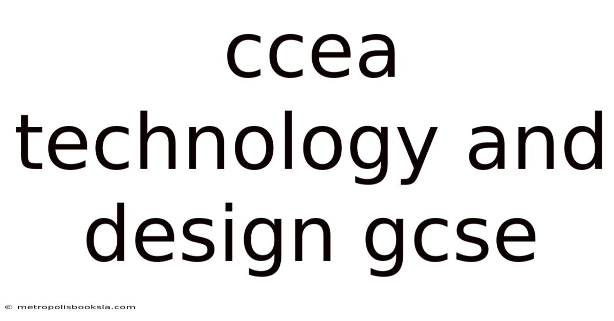 Ccea Technology And Design Gcse