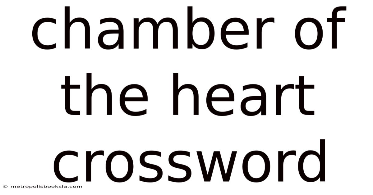 Chamber Of The Heart Crossword