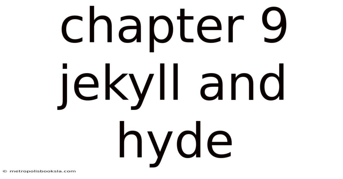 Chapter 9 Jekyll And Hyde