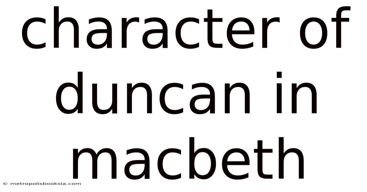 Character Of Duncan In Macbeth