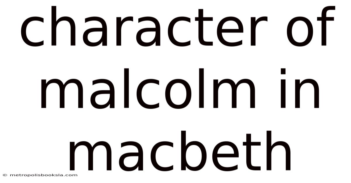 Character Of Malcolm In Macbeth